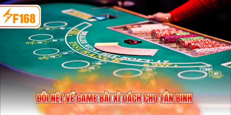 Đôi nét về game bài xì dách cho tân binh